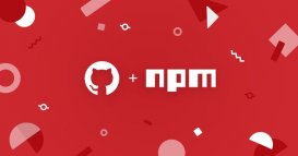 微软 GitHub 宣布收购 npm：开源的 JavaScript 包管理服务