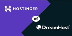 美国主机Hostinger和DreamHost哪个更适合建站？